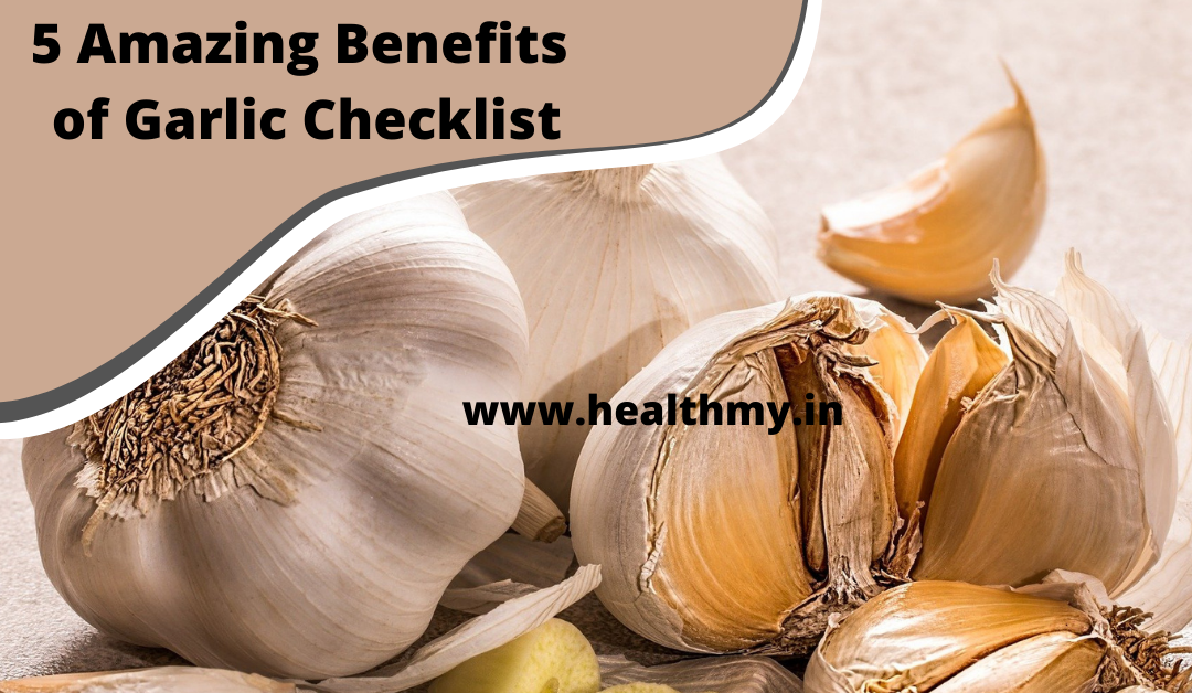The Ultimate 5 Amazing Benefits of Garlic Checklist