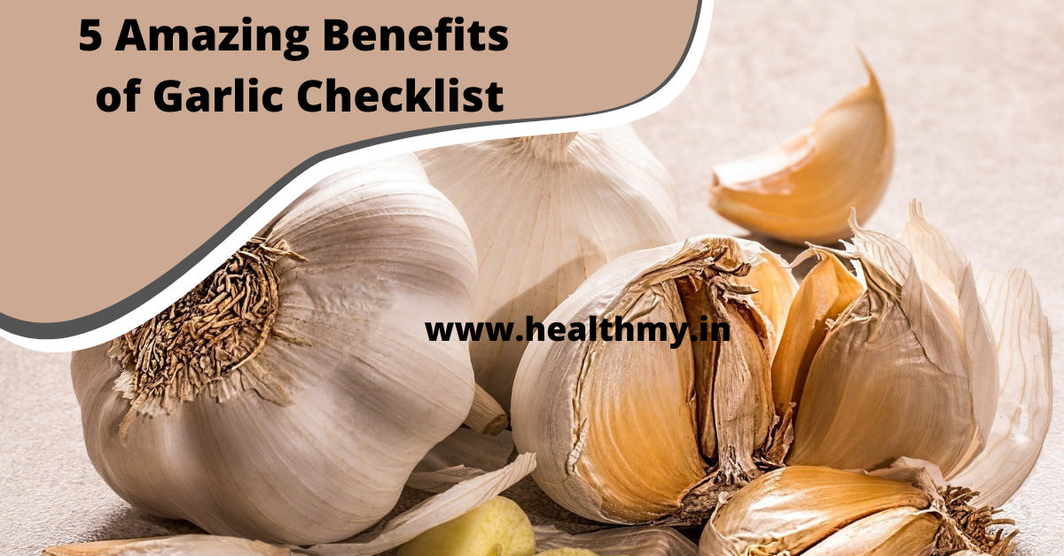 The Ultimate 5 Amazing Benefits of Garlic Checklist